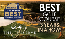 We are thrilled to announce that The Preserve Golf Club was voted BEST Golf Course again in the 2025 Sun Herald Best of Coastal Mississippi Awards! That is three years in a row! Thank you so much to everyone who voted for The Preserve!!